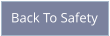 Back To Safety