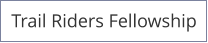Trail Riders Fellowship