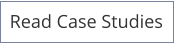Read Case Studies